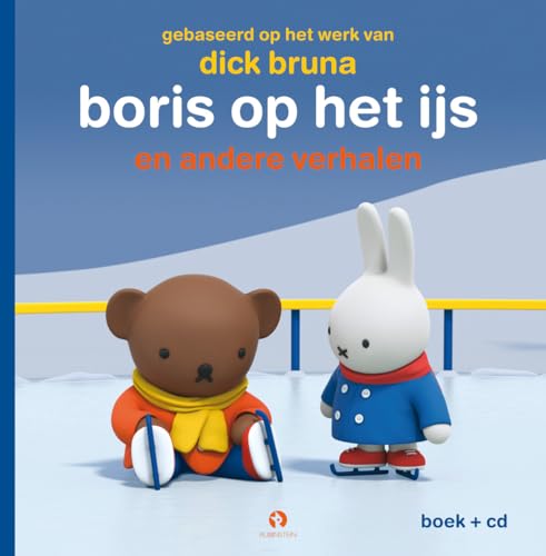 Boris op het ijs - Nijntjes avonturen groot en klein: (boek + cd)
